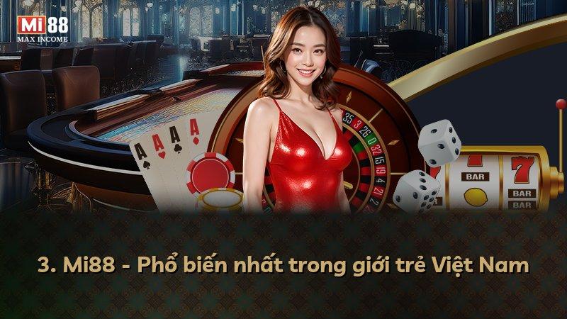 3. Mi88 - Phổ biến nhất trong giới trẻ Việt Nam
