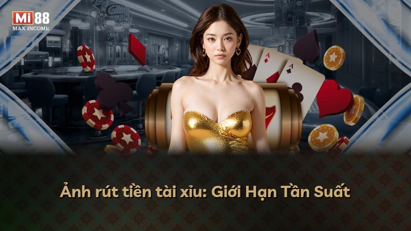 Ảnh rút tiền tài xỉu: Giới Hạn Tần Suất