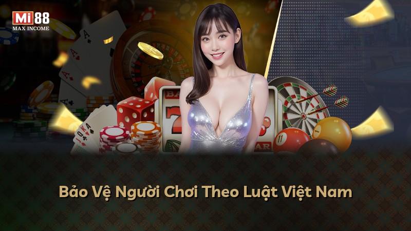 Bảo Vệ Người Chơi Theo Luật Việt Nam