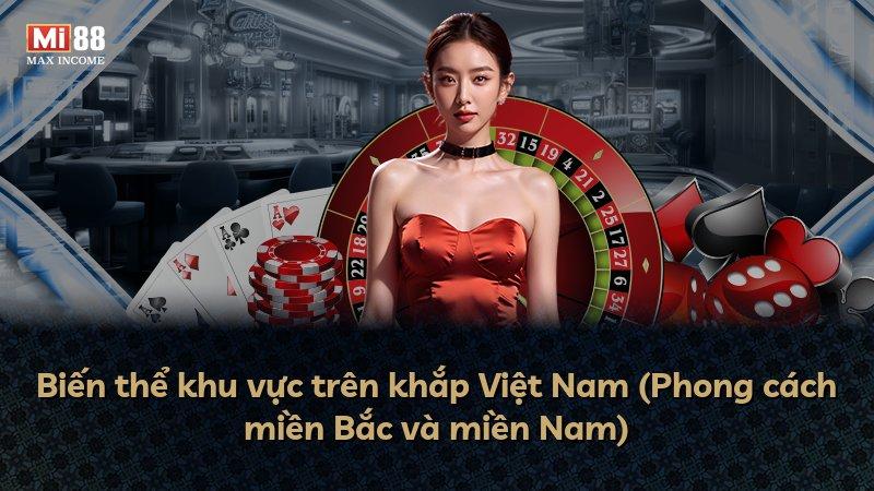 Biến thể khu vực trên khắp Việt Nam (Phong cách miền Bắc và miền Nam)