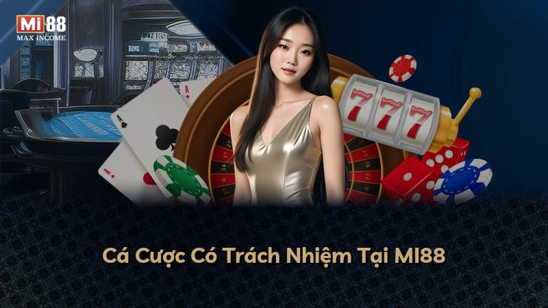 Cá Cược Có Trách Nhiệm Tại MI88