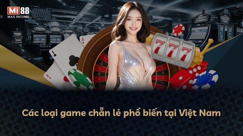 Các loại game chẵn lẻ phổ biến tại Việt Nam