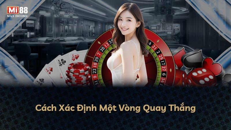 Cách Xác Định Một Vòng Quay Thắng