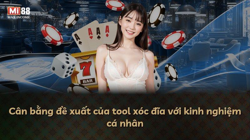 Cân bằng đề xuất của tool xóc đĩa với kinh nghiệm cá nhân