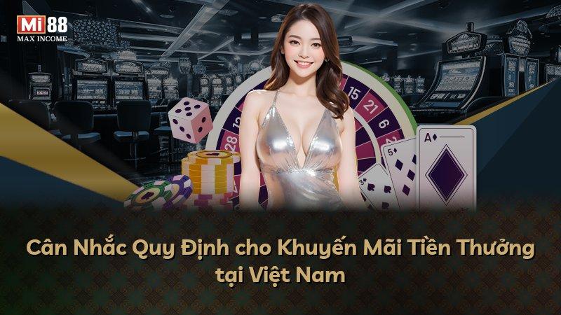 Cân Nhắc Quy Định cho Khuyến Mãi Tiền Thưởng tại Việt Nam