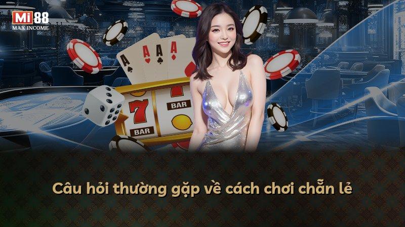 Câu hỏi thường gặp về cách chơi chẵn lẻ