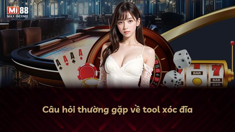 Câu hỏi thường gặp về tool xóc đĩa