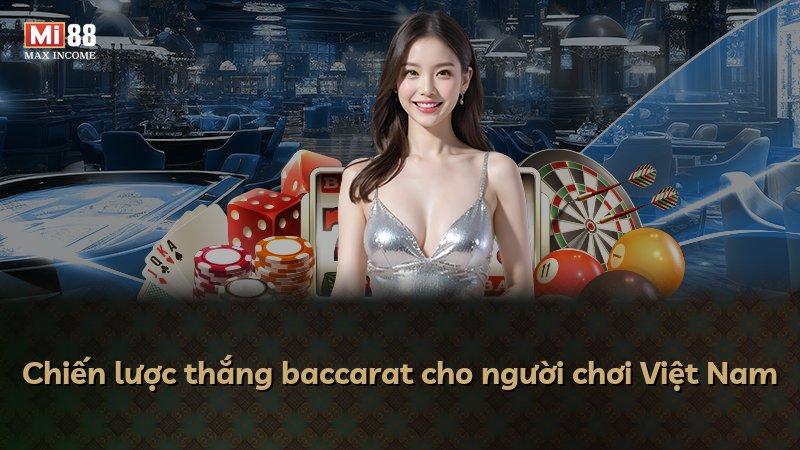Chiến lược thắng baccarat cho người chơi Việt Nam