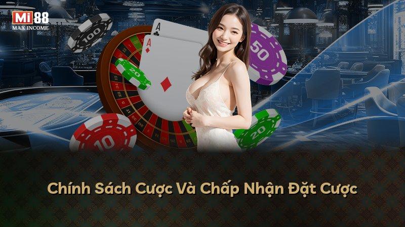 Chính Sách Cược Và Chấp Nhận Đặt Cược
