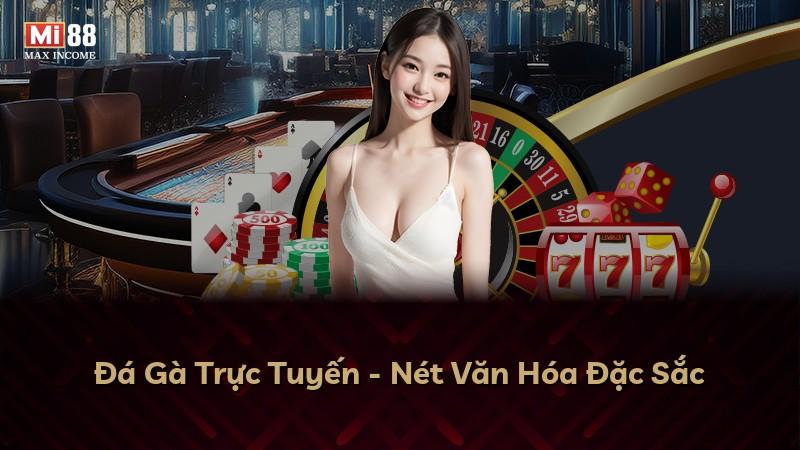 Đá Gà Trực Tuyến - Nét Văn Hóa Đặc Sắc