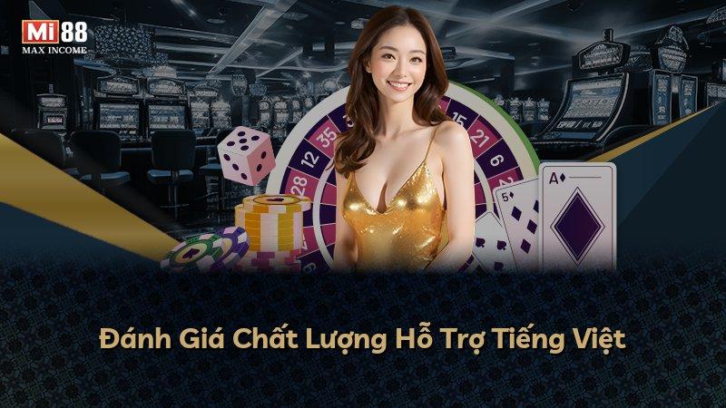 Đánh Giá Chất Lượng Hỗ Trợ Tiếng Việt