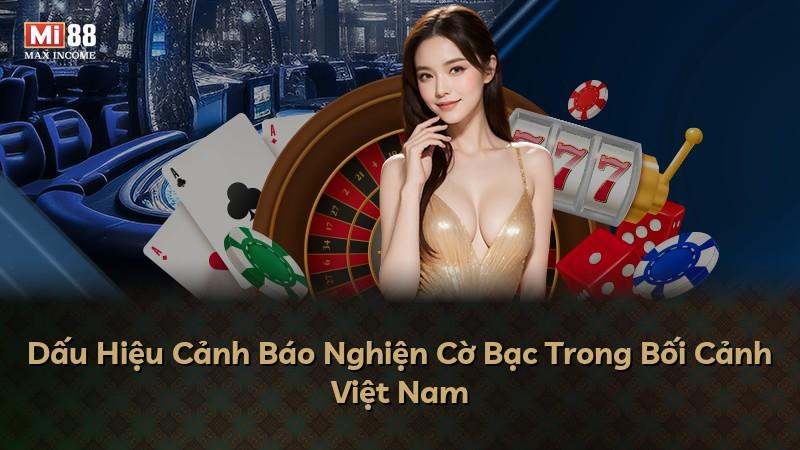 Dấu Hiệu Cảnh Báo Nghiện Cờ Bạc Trong Bối Cảnh Việt Nam