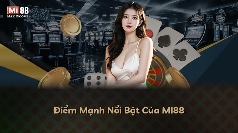 Điểm Mạnh Nổi Bật Của MI88