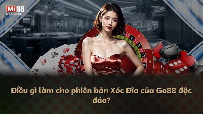 Điều gì làm cho phiên bản Xóc Đĩa của Go88 độc đáo?