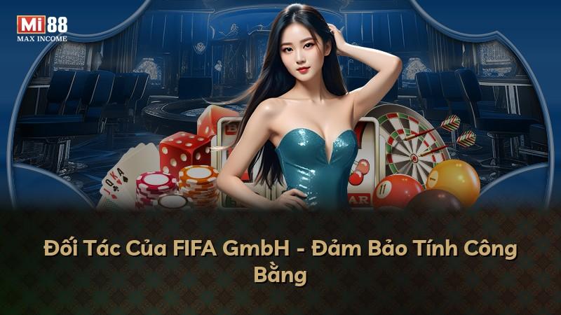 Đối Tác Của FIFA GmbH - Đảm Bảo Tính Công Bằng