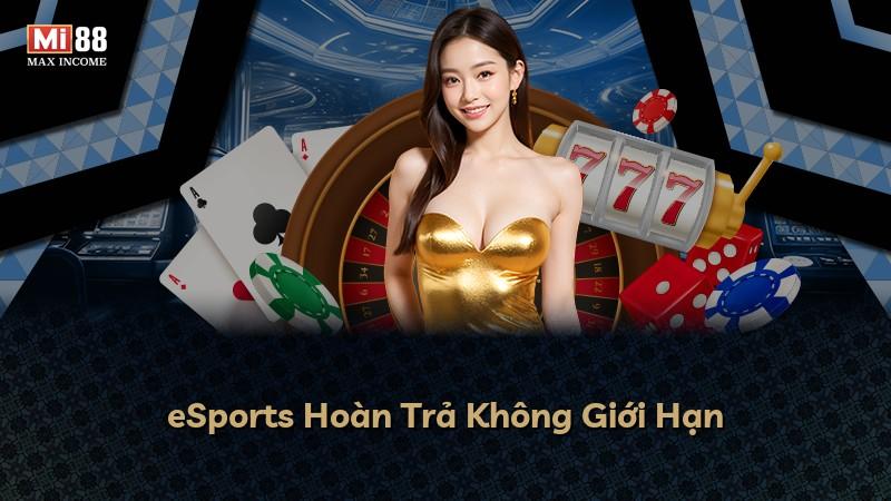 eSports Hoàn Trả Không Giới Hạn