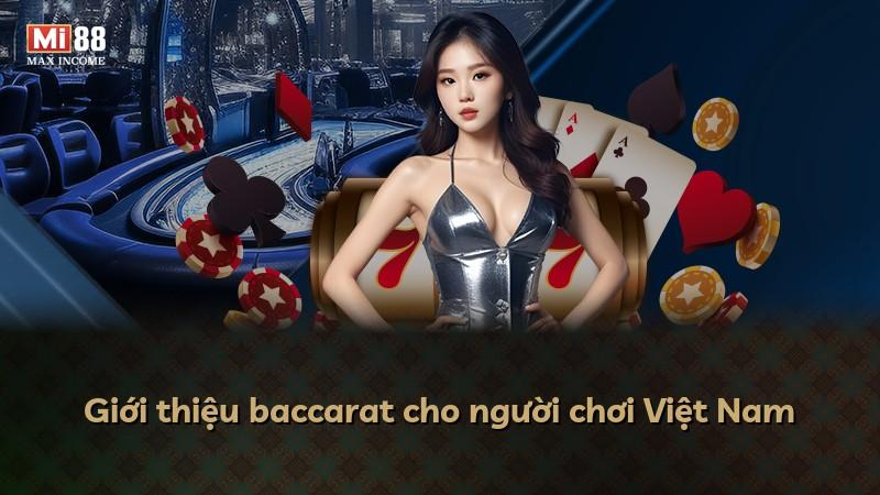 Giới thiệu baccarat cho người chơi Việt Nam