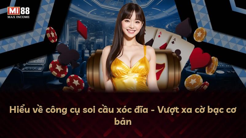 Hiểu về công cụ soi cầu xóc đĩa - Vượt xa cờ bạc cơ bản