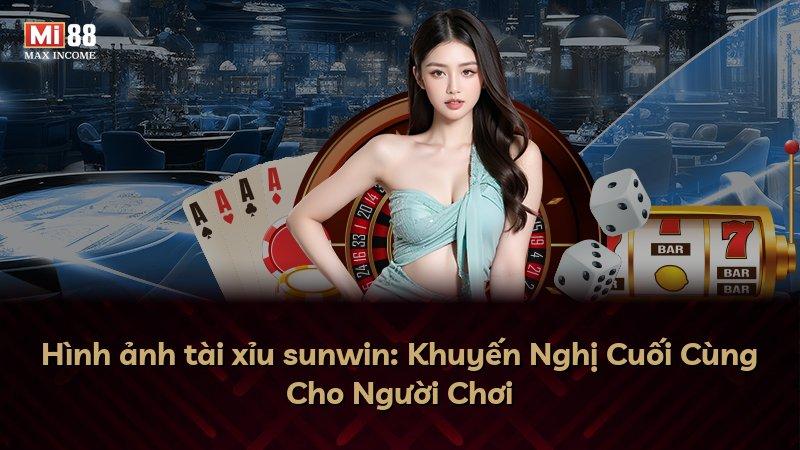 Hình ảnh tài xỉu sunwin: Khuyến Nghị Cuối Cùng Cho Người Chơi
