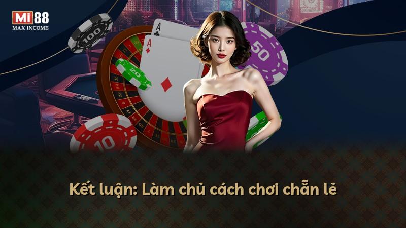 Kết luận: Làm chủ cách chơi chẵn lẻ