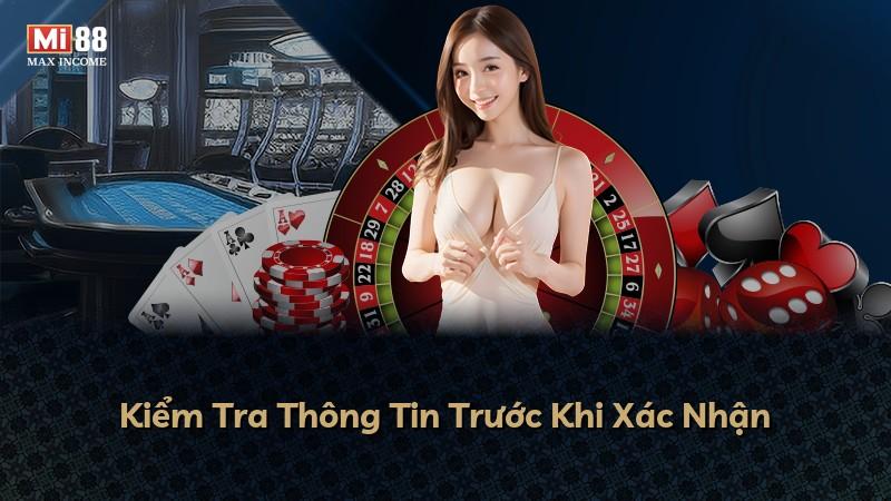 Kiểm Tra Thông Tin Trước Khi Xác Nhận