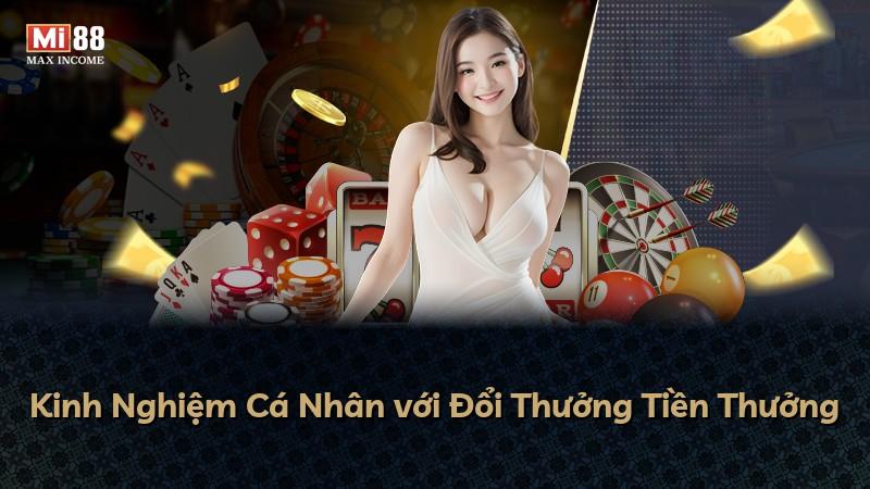 Kinh Nghiệm Cá Nhân với Đổi Thưởng Tiền Thưởng