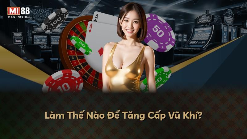 Làm Thế Nào Để Tăng Cấp Vũ Khí?