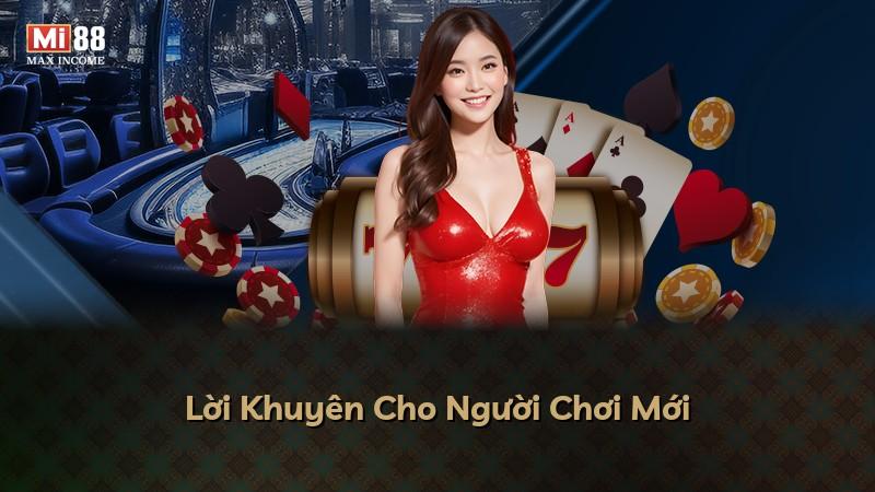 Lời Khuyên Cho Người Chơi Mới
