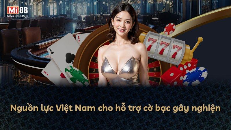 Nguồn lực Việt Nam cho hỗ trợ cờ bạc gây nghiện