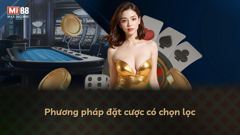 Phương pháp đặt cược có chọn lọc