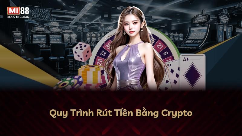 Quy Trình Rút Tiền Bằng Crypto