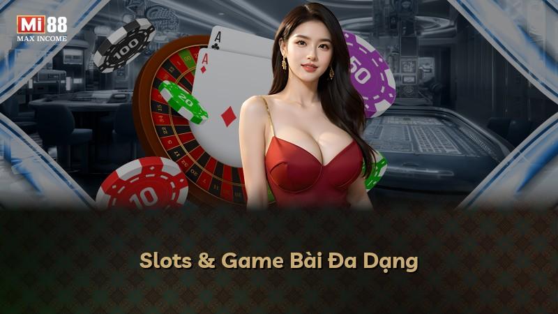 Slots & Game Bài Đa Dạng