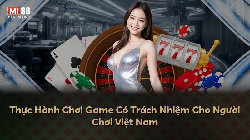 Thực Hành Chơi Game Có Trách Nhiệm Cho Người Chơi Việt Nam