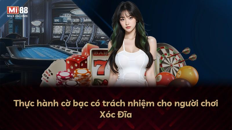 Thực hành cờ bạc có trách nhiệm cho người chơi Xóc Đĩa