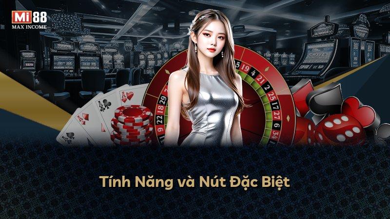 Tính Năng và Nút Đặc Biệt