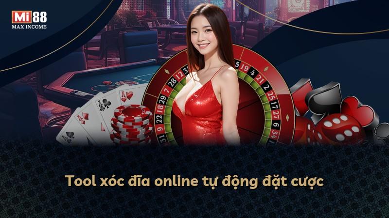Tool xóc đĩa online tự động đặt cược