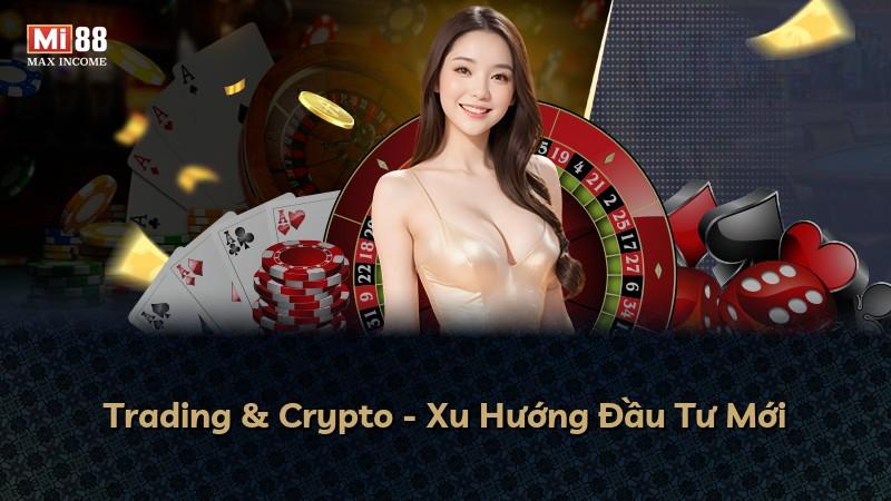 Trading & Crypto - Xu Hướng Đầu Tư Mới
