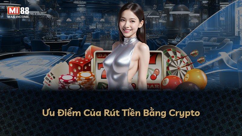 Ưu Điểm Của Rút Tiền Bằng Crypto
