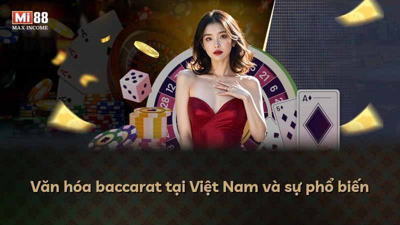 Văn hóa baccarat tại Việt Nam và sự phổ biến