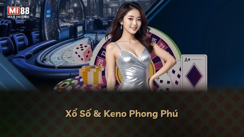 Xổ Số & Keno Phong Phú