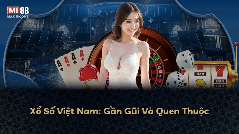 Xổ Số Việt Nam: Gần Gũi Và Quen Thuộc